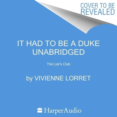 It Had to Be a Duke by Lorret, Vivienne
