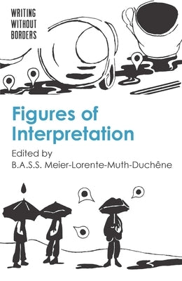 Figures of Interpretation by Meier-Lorente-Muth-Duchêne, B. a. S. S.