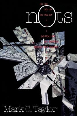 Nots by Taylor, Mark C.