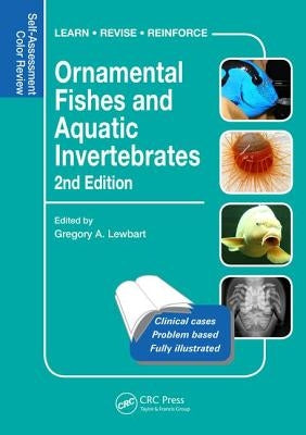Ornamental Fishes and Aquatic Invertebrates: Self-Assessment Color Review, Second Edition by Lewbart, Gregory A.