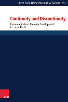 Continuity and Discontinuity: Chronological and Thematic Development in Isaiah 40-66 by Barstad, Hans M.