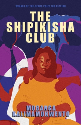 The Shipikisha Club by Kalimamukwento, Mubanga