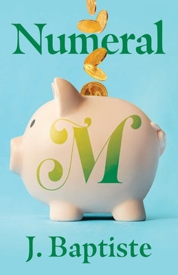 Numeral M by Baptiste, J.