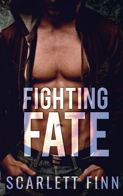 Fighting Fate: Enemies to Lovers: Enslaved for a Mafia Marriage by Finn, Scarlett