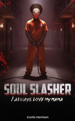 Soul Slasher by Harrison, Curtis