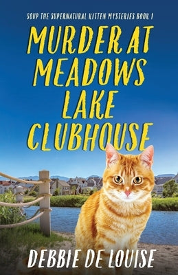 Murder at Meadows Lake Clubhouse by De Louise, Debbie