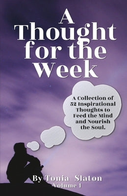 A Thought for the Week by Slaton, Tonia