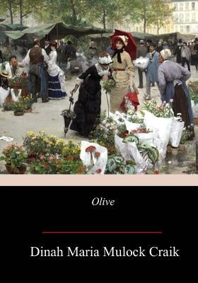 Olive by Mulock Craik, Dinah Maria