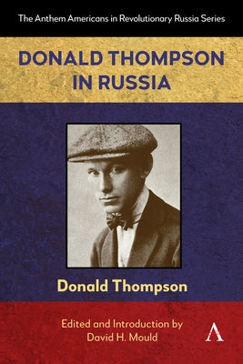 Donald Thompson in Russia by Thompson, Donald
