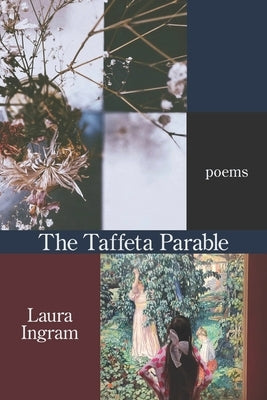 The Taffeta Parable by Ingram, Laura