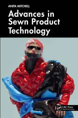 Advances in Sewn Product Technology by Mitchell, Anita