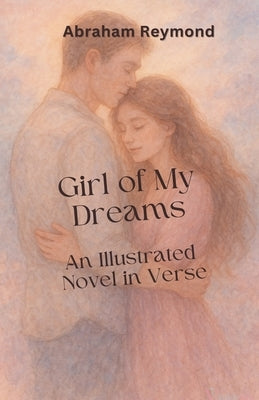 Girl of My Dreams: Illustrated Edition by Reymond, Abraham