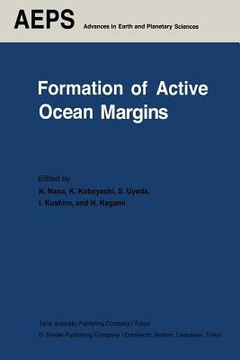Formation of Active Ocean Margins by Nasu, Noriyuki