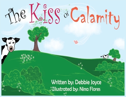 The Kiss of Calamity by Joyce, Debbie