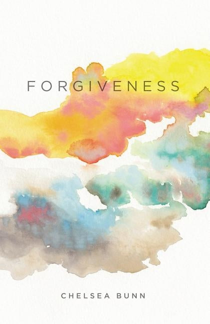 Forgiveness by Bunn, Chelsea