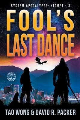 Fool's Last Dance: A Post-Apocalyptic LitRPG by Wong, Tao