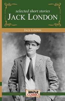 Jack London - Short Stories by London, Jack