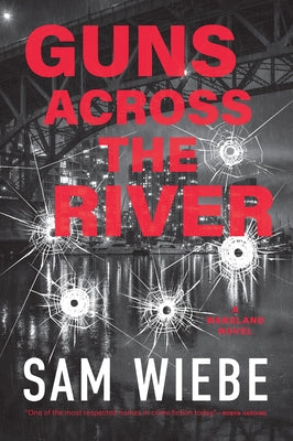 Guns Across the River: A Wakeland Novel by Wiebe, Sam