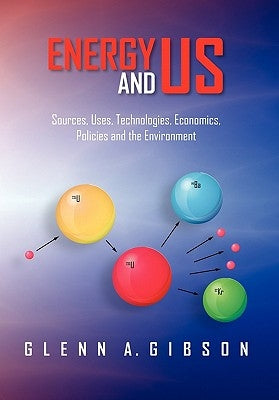 Energy and Us by Gibson, Glenn A.