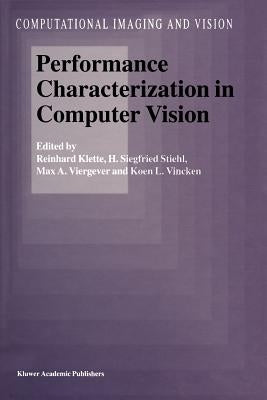 Performance Characterization in Computer Vision by Klette, Reinhard