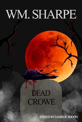 Dead Crowe by Sodon, James R.