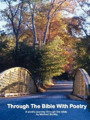 Through The Bible With Poetry by Beatty, Michael