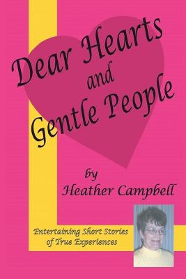 Dear Hearts and Gentle People by Campbell, Heather