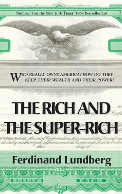 The Rich and the Super-Rich (LIB) by Lundberg, Ferdinand