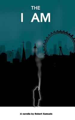 The I Am by Samuels, Robert