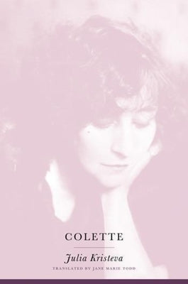 Colette by Kristeva, Julia