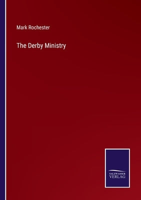 The Derby Ministry by Rochester, Mark