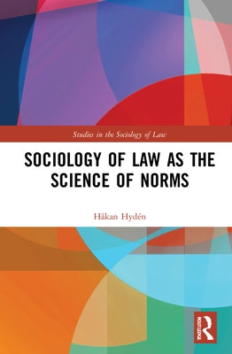 Sociology of Law as the Science of Norms by Hydén, Håkan