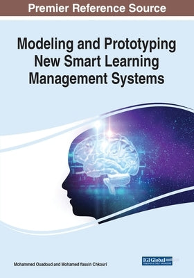 Modeling and Prototyping New Smart Learning Management Systems by Ouadoud, Mohammed
