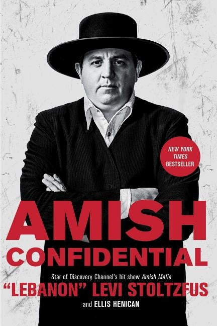 Amish Confidential by Stoltzfus, Lebanon Levi
