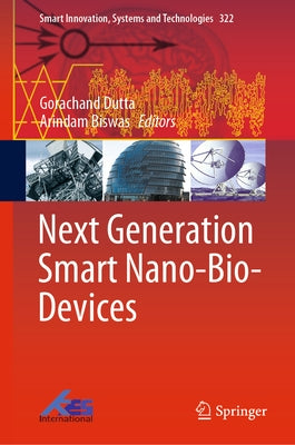 Next Generation Smart Nano-Bio-Devices by Dutta, Gorachand