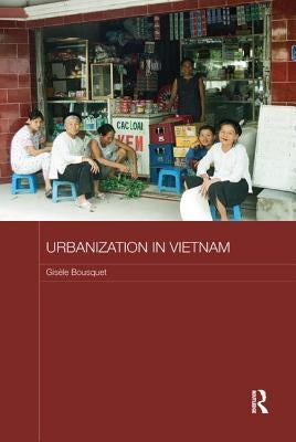 Urbanization in Vietnam by Bousquet, Gisele