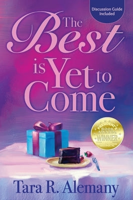 The Best is Yet to Come by Alemany, Tara R.