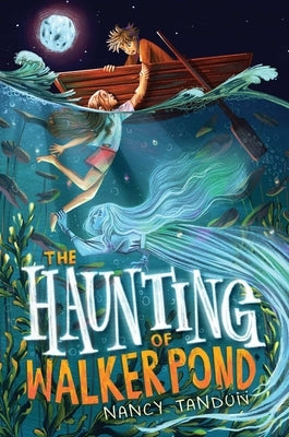 The Haunting of Walker Pond by Tandon, Nancy
