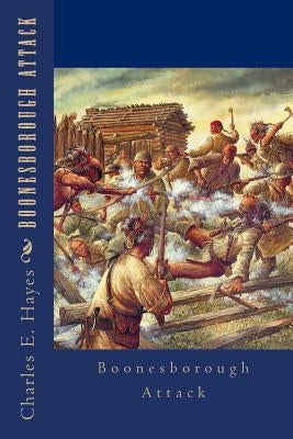 Boonesborough Attack by Hayes, Charles E.