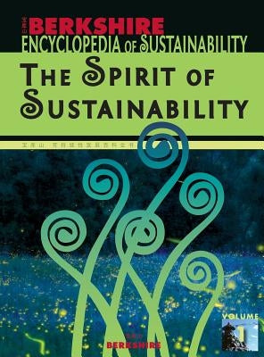 Berkshire Encyclopedia of Sustainability 1/10: The Spirit of Sustainability by Jenkins, Willis