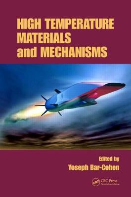 High Temperature Materials and Mechanisms by Bar-Cohen, Yoseph