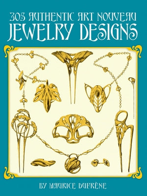 305 Authentic Art Nouveau Jewelry Designs by Dufrène, Maurice