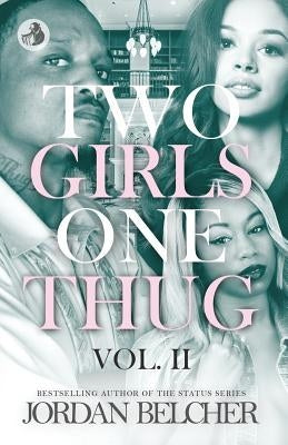 Two Girls One Thug Vol. 2 by Belcher, Jordan