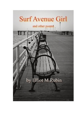 Surf Avenue Girl and other poems by Rubin, Elliot M.