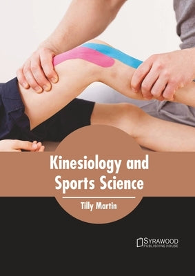 Kinesiology and Sports Science by Martin, Tilly