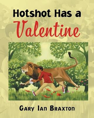 Hotshot Has a Valentine by Braxton, Gary Ian