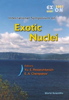 Exotic Nuclei: Exon-2001 - Proceedings of the International Symposium by Cherepanov, Evgeni A.