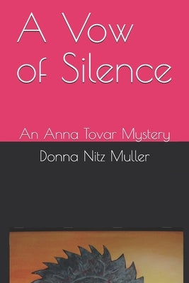 A Vow of Silence: An Anna Tovar Mystery by Perales, Natasha