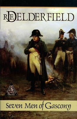 Seven Men of Gascony by Delderfield, Ronald Frederick