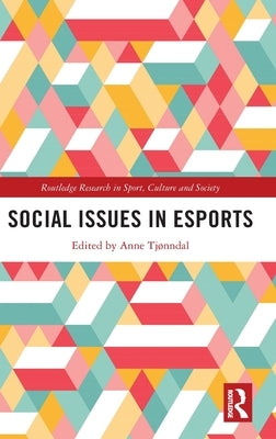 Social Issues in Esports by Tjønndal, Anne
